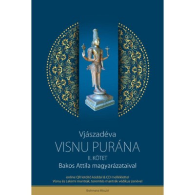 Visnu Pur&amp;aacute;na II. k&amp;ouml;tet + CD mell&amp;eacute;klettel - Bakos Attila magyar&amp;aacute;zataival - Vj&amp;aacute;szad&amp;eacute;va foto