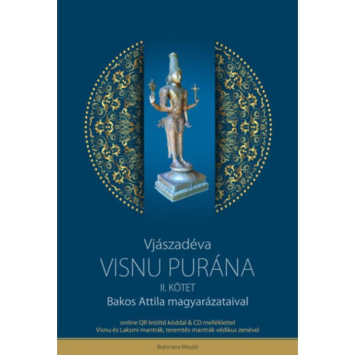Visnu Pur&aacute;na II. k&ouml;tet + CD mell&eacute;klettel - Bakos Attila magyar&aacute;zataival - Vj&aacute;szad&eacute;va