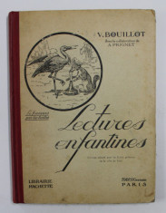 LECTURES ENFANTINES par V. BOUILLOT , LECTURE - ECRITURE - VOCABULAIRE , EDITIE INTERBELICA foto