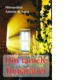 Din tainele Imparatiei - Mitropolit Antonie de Suroj