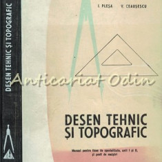 Desen Tehnic Si Topografic - I. Plesa, V. Ceausescu