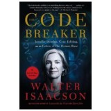 Spargatoarea de coduri. Jennifer Doudna, editarea genetica si viitorul speciei umane - Walter Isaacson