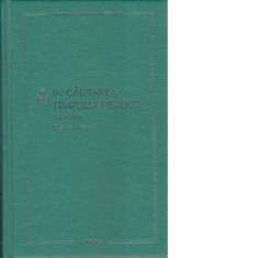 In cautarea timpului pierdut. Swann - Irina Mavrodin, Marcel Proust
