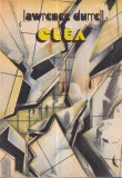 Lawrence Durrell - Clea, Editura Cartea Romaneasca, 1984, 350 pagini, Limba Romana, Coperta Brosata