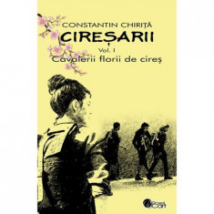 Ciresarii (5 volume) - Constantin Chirita foto