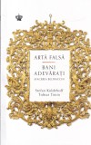 Stefan Koldehoff, Tobias Timm - Arta falsa, bani adevarati. Afacerea Beltracchi