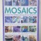 STEP - BY - STEP MOSAICS and HOW TO EMBELLISH GLASS and CERAMICS by SIMONA HILL , 2010