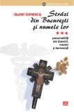 Strazi din Bucuresti si numele lor - Volumul 3 | Aurel Ionescu