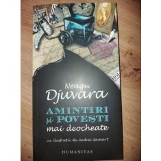 Amintiri si povesti cu ilustratii mai deochiate- Neagu Djuvara