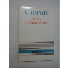 AVEUX ET ANATHEMES - CIORAN