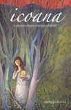 Icoana. O poveste despre puterea credintei - Sophia