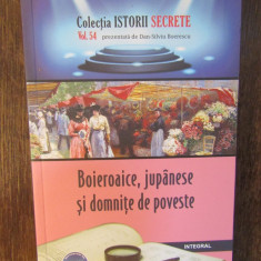 Istorii secrete Vol.54: Boieroaice, jupanese si domnite de poveste - Boerescu