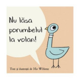 Nu lasa porumbelul la volan - Mo Willems, Radu Paraschivescu