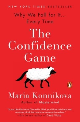 The Confidence Game: Why We Fall for It . . . Every Time foto