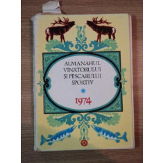 ALMANAHUL VINATORULUI SI PESCARULUI SPORTIV 1974