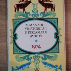 ALMANAHUL VINATORULUI SI PESCARULUI SPORTIV 1974