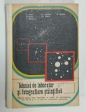 TEHNICI DE LABORATOR SI FOTOGRAFIERE STIINTIFICA , MANUAL PENTRU LICEE , ANII III , IV , SI V de C. PONTA ....M. NICOLAE , 1977