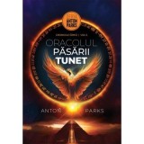 Oracolul Pasarii Tunet, volumul 5 din Cronicile G&iacute;rk&ugrave; - Anton Parks