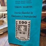 Tiron Martin Istoria filateliei in Timisoara si imprejurimi (cu dedicatie)