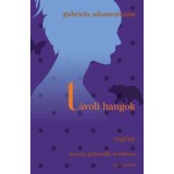 T&aacute;voli hangok - Gabriela Adamesteanu