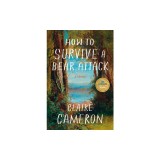 How to Survive a Bear Attack: A Memoir