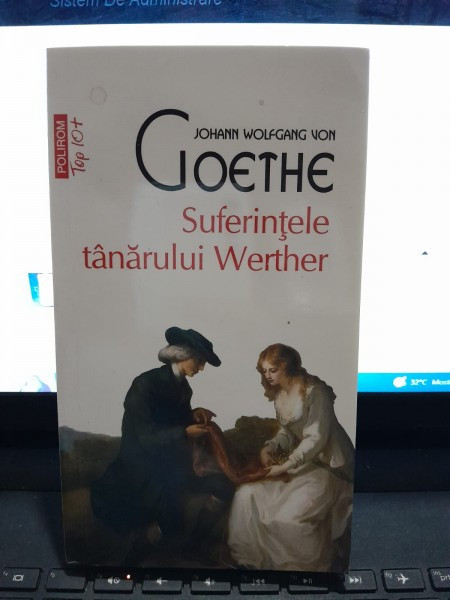 Suferintele tanarului Werther - W. von Goethe