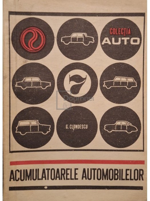 G. Clondescu - Acumulatoarele automobilelor (Editia: 1971)