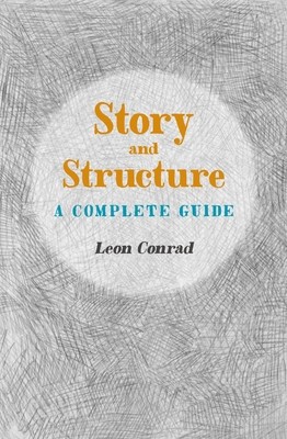 Story and Structure: A Complete Guide foto