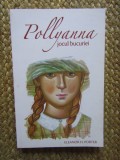 POLLYANNA , JOCUL BUCURIEI de ELEANOR H. PORTER , 2015