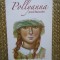 POLLYANNA , JOCUL BUCURIEI de ELEANOR H. PORTER , 2015