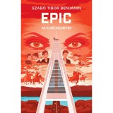 EPIC 1 - Az első k&uuml;ldet&eacute;s - Szab&oacute; Tibor Benj&aacute;min