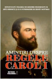 Amintiri despre Regele Carol I | Sidney Whitman, Meteor Press