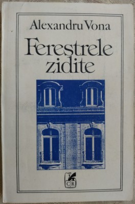 ALEXANDRU VONA - FERESTRELE ZIDITE (prima editie, 1993) [coperta DAN STANCIU] foto