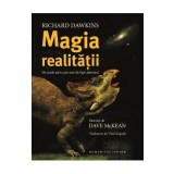 Magia realitatii. De unde stim care este de fapt adevarul - Richard Dawkins, Dave McKean