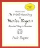Wisdom from the World According to Mister Rogers: Important Things to Remember - Carte in Engleza - Mister Rogers - 96 Pagini