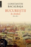 Bucurestii de altadata (vol. I) 1871&ndash;1877 (pdf)