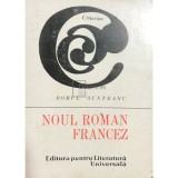 Romul Munteanu - Noul roman francez (Editia: 1968)