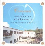 COROANA IN SOCIETATEA ROMANEASCA. DE LA 10 MAI 2012 LA 10 MAI 2013-IOAN-LUCA VLAD-266571