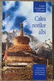 Calea norilor albi - Lama Anagarika Govinda