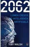 Cumpara ieftin 2062. Lumea creata de inteligenta artificiala