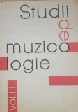 Studii De Muzicologie Vol III