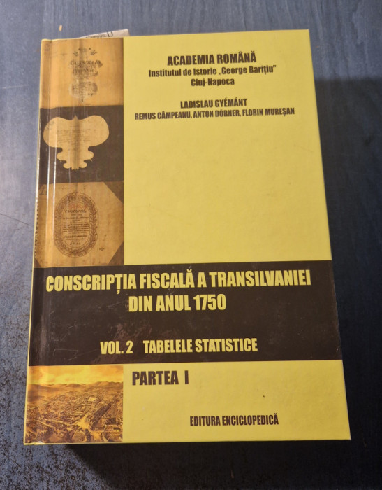 Conscriptia fiscala a Transilvaniei din anul 1750 vol2 partea 1 Ladislau Giemant