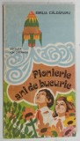 PIONIERIE , ANI DE BUCURIE de EMILIA CALDARARU , 1976 * PREZINTA INSEMNARI PE PAGINA DE GARDA