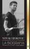 Novak Djokovic: La biograf
