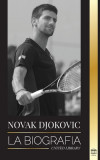 Novak Djokovic: La biograf