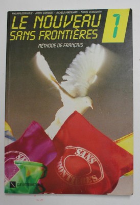 LE NOUVEAU SANS FRONTIERE - METHODE DE FRANCAIS , VOLUMUL 1 par PHILIPPE DOMINIQUE ...MICHEL VERDELHAN , 1988 foto