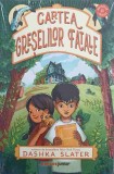 Cartea Greșelilor Fatale - Dashka Slater - Corint Junior 2022 - Carte Copii, Povesti, 368 Pagini, Limba Romana