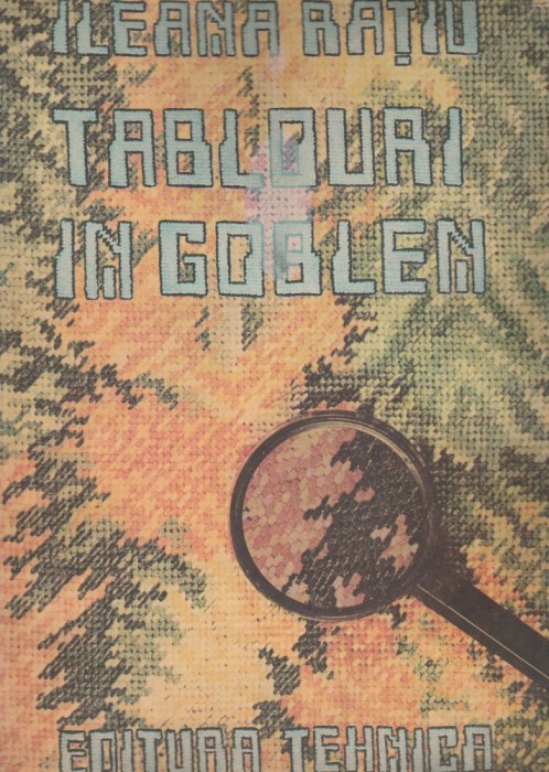 Ileana Ratiu - Tablouri in goblen (inclusiv plansele)