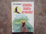 Economia chineza - un miracol ? - Titi Ciulbea, 1999