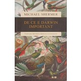 DE CE E DARWIN IMPORTANT. PLEDOARIE IMPOTRIVA PROIECTULUI INTELIGENT-MICHAEL SMERMER-245941